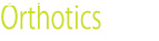 Orthotics